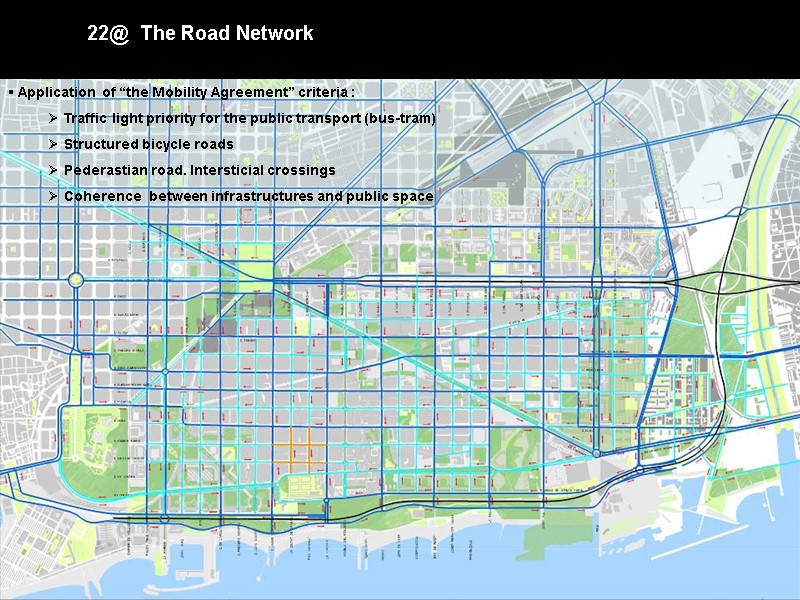 22@  The Road Network  Application of “the Mobility Agreement” criteria : 